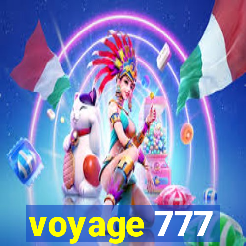 voyage 777